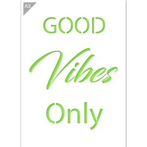 Good Vibes Only Quote Stencil - A3 Size Stencil