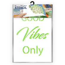 Load image into Gallery viewer, Good Vibes Only Quote Stencil - A3 Size Stencil